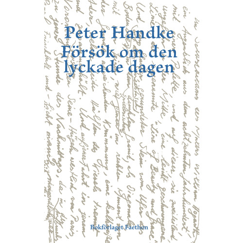 Peter Handke Försök om den lyckade dagen (bok, danskt band)