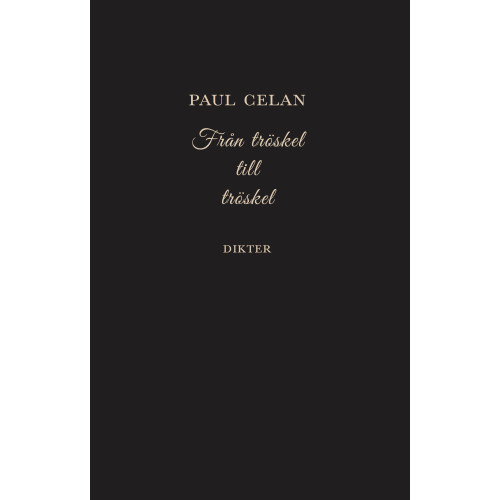 Paul Celan Från tröskel till tröskel (inbunden)