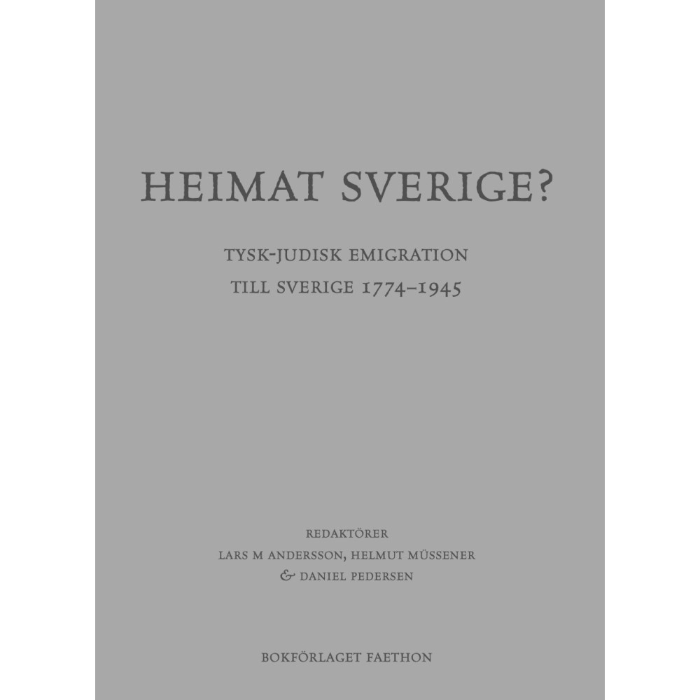 Produktbild för Heimat Sverige? Tysk-judisk emigration till Sverige 1774-1945 (bok, danskt band)