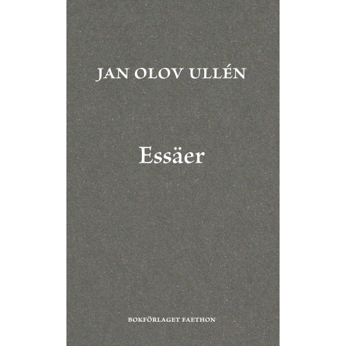 Jan Olov Ullén Essäer (bok, danskt band)