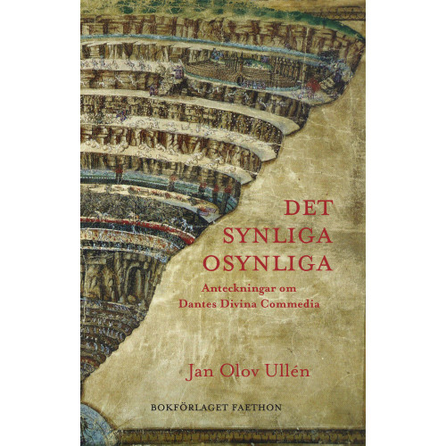 Jan Olov Ullén Det synliga osynliga : anteckningar om Dantes Divina Commedia (bok, danskt band)