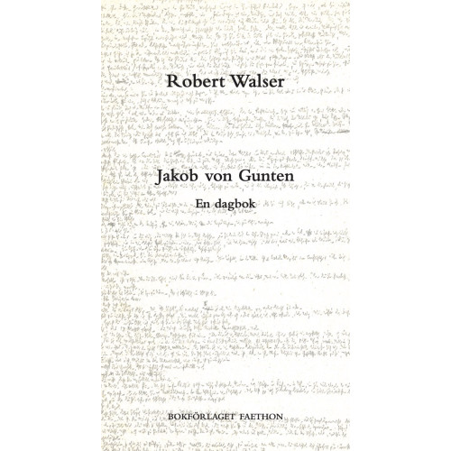 Robert Walser Jakob von Gunten : en dagbok (inbunden)