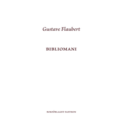 Gustave Flaubert Bibliomani (bok, danskt band)