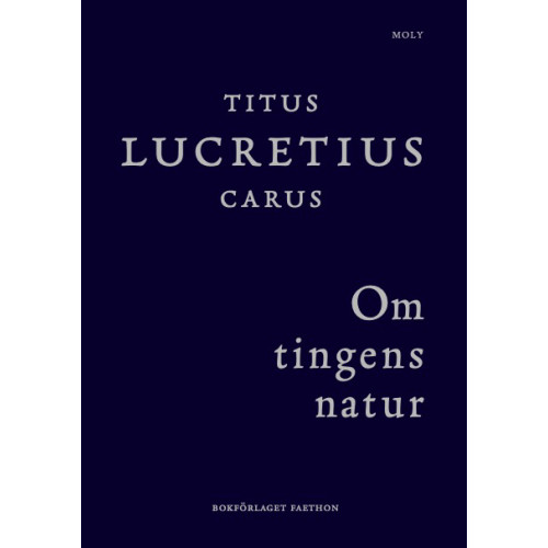 Titus Lucretius Carus Om tingens natur (inbunden)
