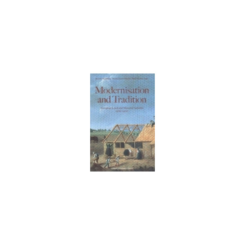 Kerstin Sundberg Modernisation and tradition : European local and manorial societies (inbunden)