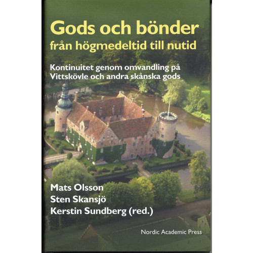 Nordic Academic Press Gods och bönder från högmedeltid till nutid. Kontinuitet genom omvandling (inbunden)