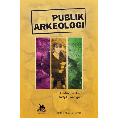 Fredrik Svanberg Publik arkeologi (bok, danskt band)