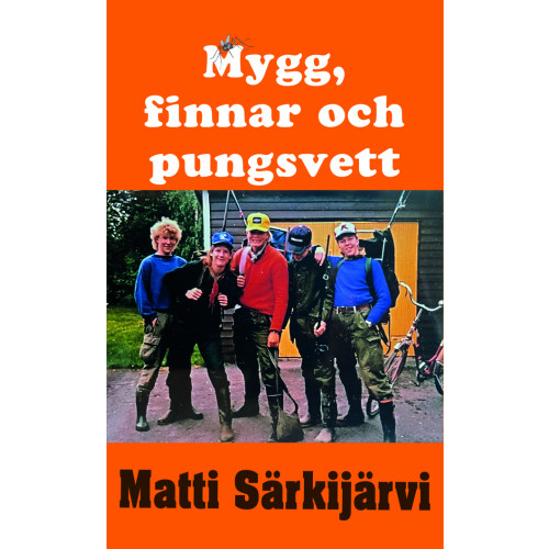 Matti Särkijärvi Mygg, finnar och pungsvett (bok, danskt band)