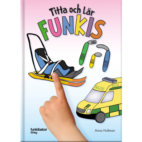 Anna Hultman Titta och lär - Funkis (inbunden)