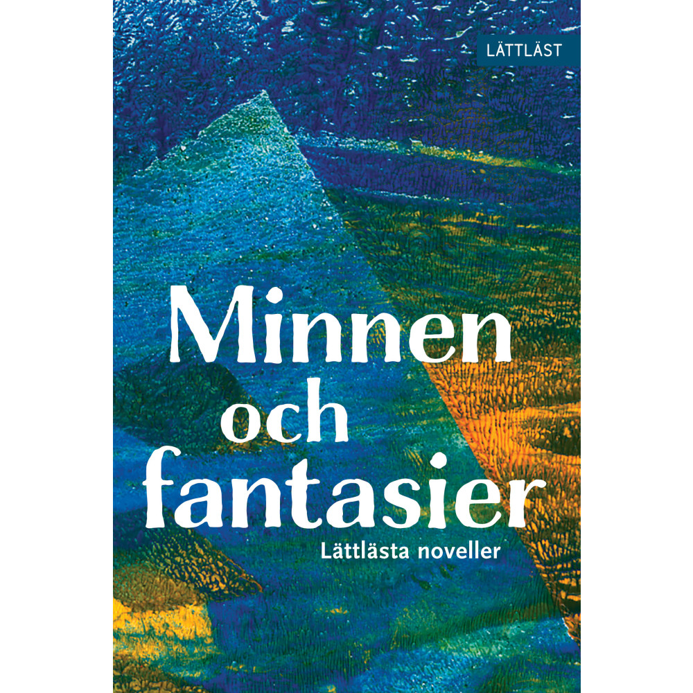 Produktbild för Minnen och fantasier : lättlästa noveller (inbunden)