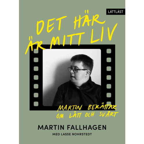 Martin Fallhagen Det här är mitt liv : Martin berättar om lätt och svårt (inbunden)