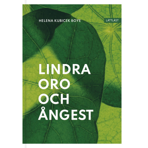 Helena Kubicek Boye Lindra oro och ångest (inbunden)