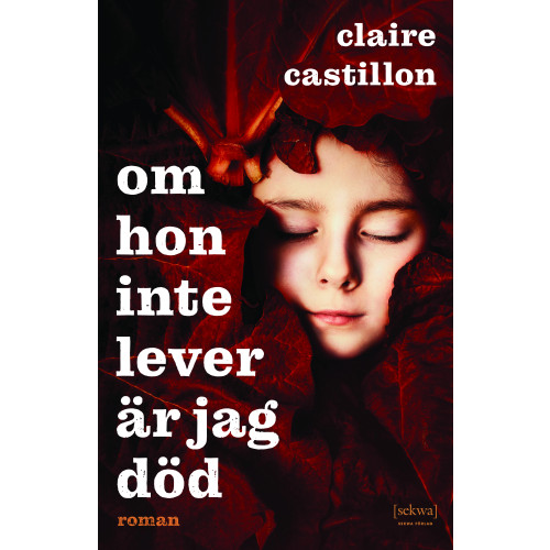 Claire Castillon Om hon inte lever är jag död (bok, danskt band)