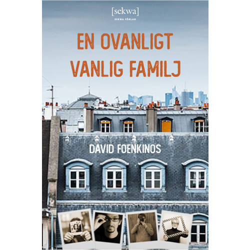 David Foenkinos En ovanligt vanlig familj (inbunden)