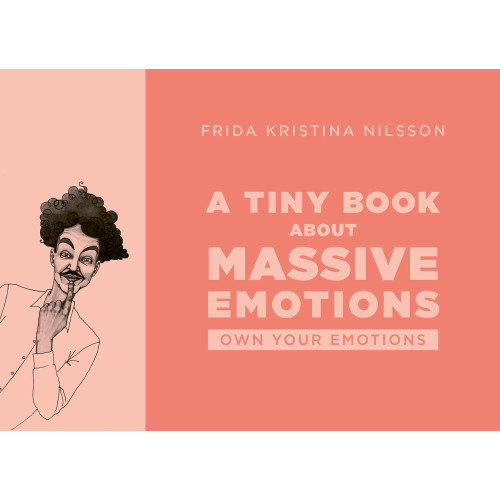Frida Kristina Nilsson A tiny book about massive emotions (pink) (häftad, eng)