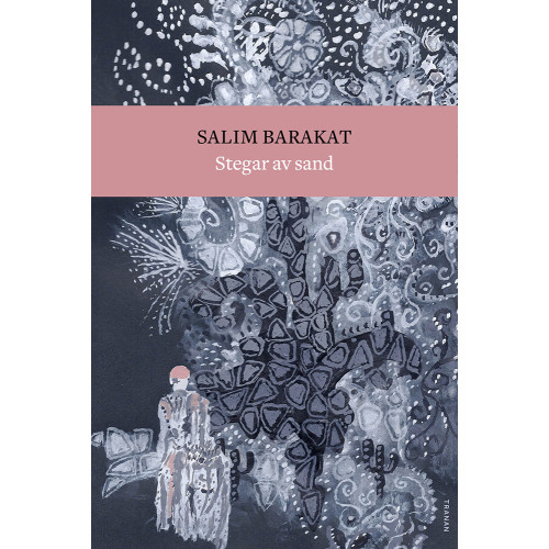 Salim Barakat Stegar av sand (inbunden)