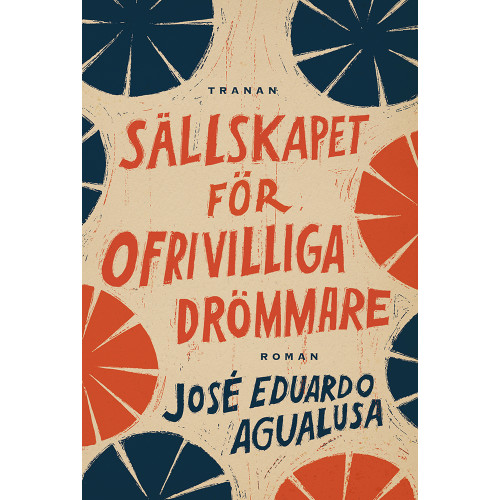 José Eduardo Agualusa Sällskapet för ofrivilliga drömmare (inbunden)