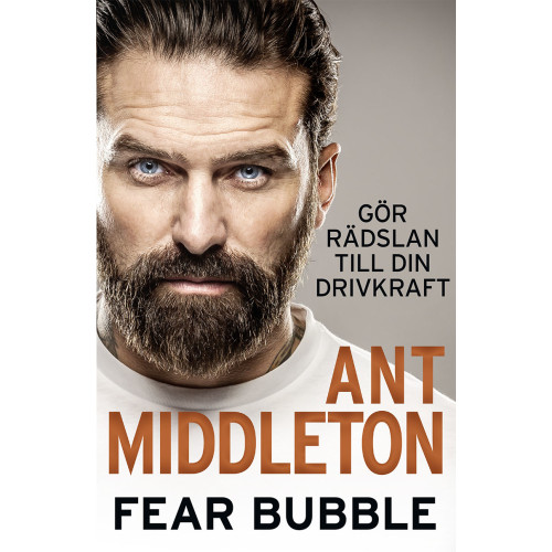 Ant Middleton Fear bubble : gör rädslan till din inre drivkraft (pocket)