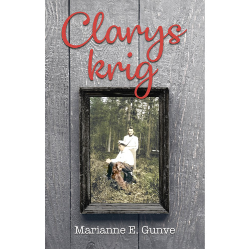 Marianne E. Gunve Clarys krig (häftad)