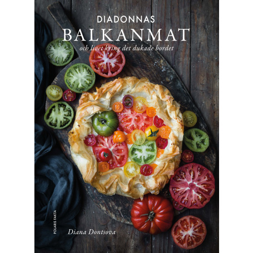 Diana Dontsova Diadonnas balkanmat : och livet kring det dukade bordet (inbunden)
