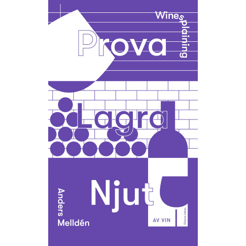 Anders Melldén Winesplaining : prova, lagra, njut av vin (inbunden)