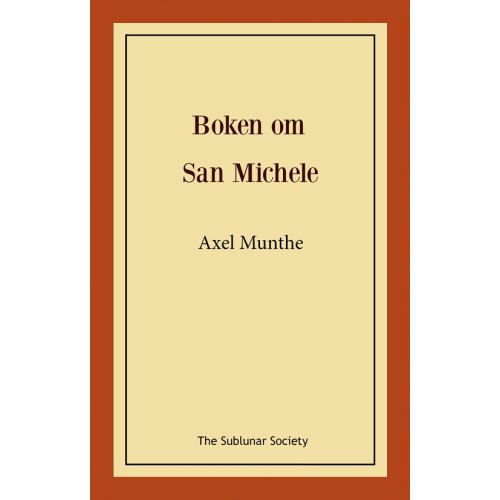 Axel Munthe Boken om San Michele (häftad)