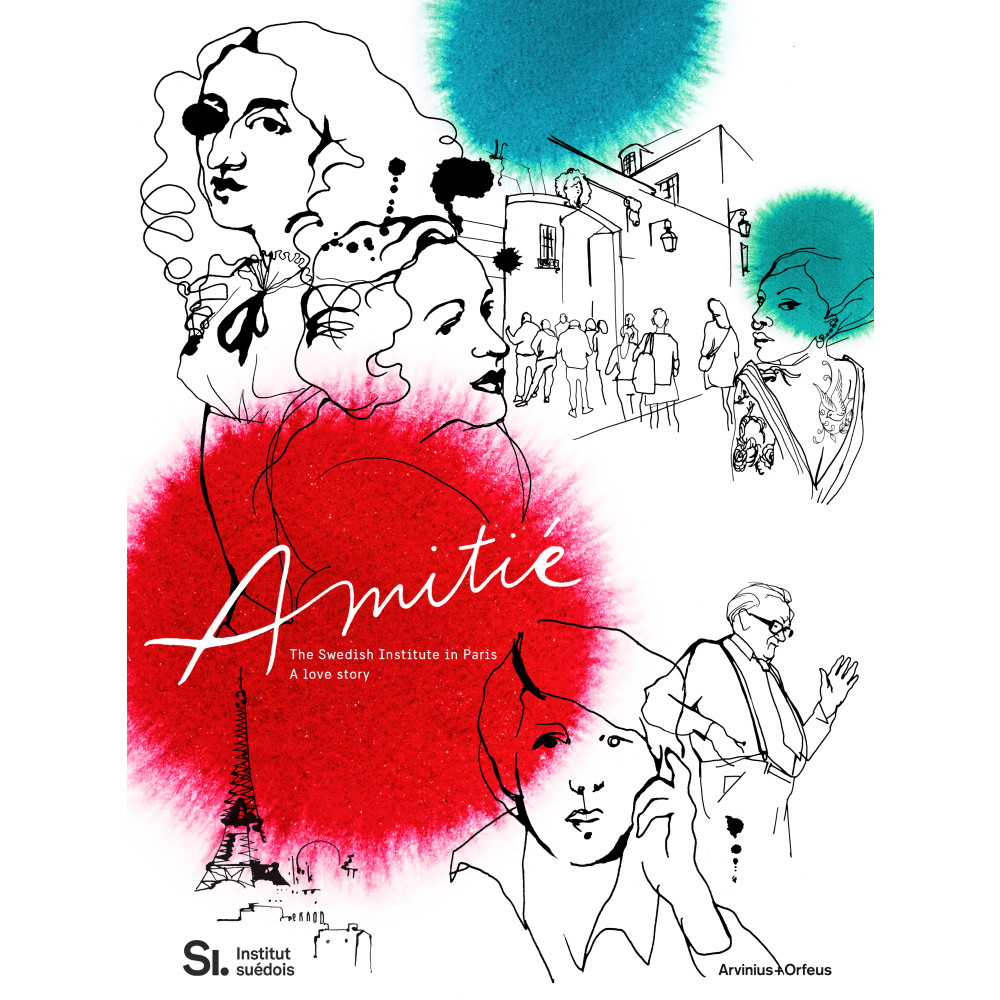 Produktbild för Amitié : the Swedish Institute in Paris - a love story (inbunden, eng)