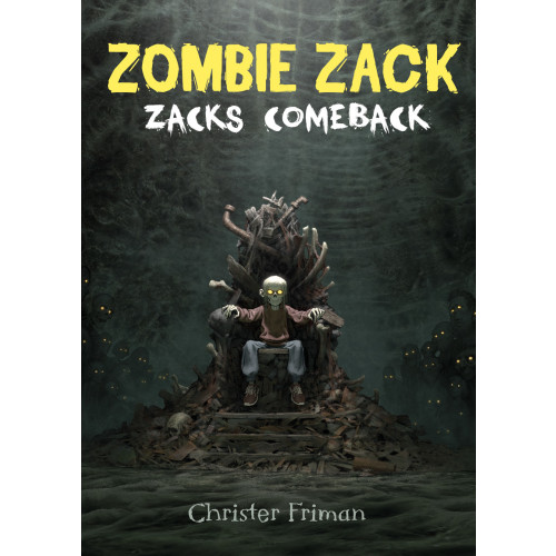 Christer Friman Zombie Zack : Zacks comeback (inbunden)