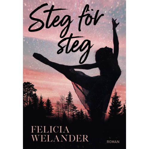 Felicia Welander Steg för steg (inbunden)