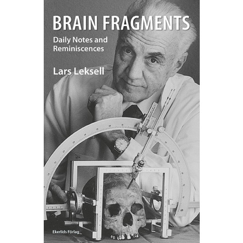 Lars Leksell Brain fragments : daily notes and reminiscences (inbunden, eng)
