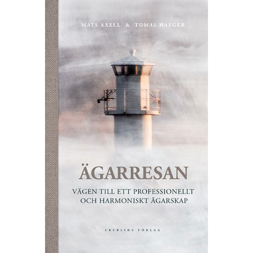 Mats Axell Ägarresan : vägen till ett professionellt och harmoniskt ägarskap (bok, halvklotband)
