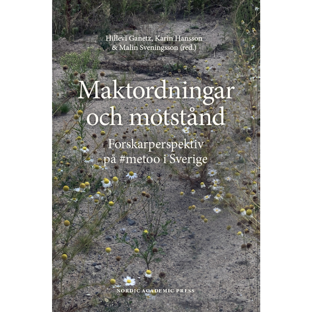Produktbild för Maktordningar och motstånd : forskarperspektiv på #metoo i Sverige (inbunden)