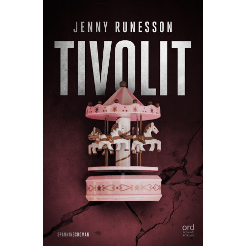 Jenny Runesson Tivolit (inbunden)