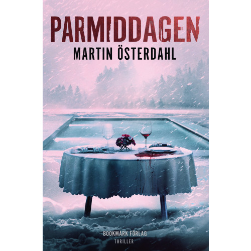 Martin Österdahl Parmiddagen (inbunden)