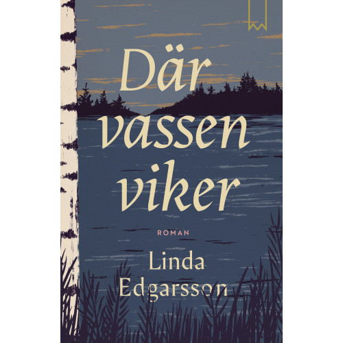 Linda Edgarsson Där vassen viker (inbunden)