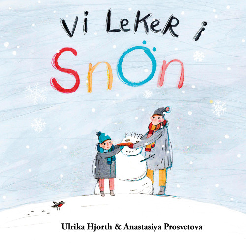 Ulrika Hjorth Vi leker i snön (inbunden)