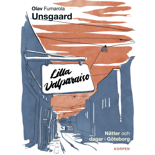 Olav Fumarola Unsgaard Lilla Valparaiso  : nätter och dagar i Göteborg (bok, danskt band)