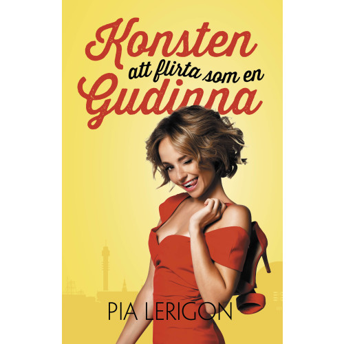 Pia Lerigon Konsten att flirta som en gudinna (bok, danskt band)