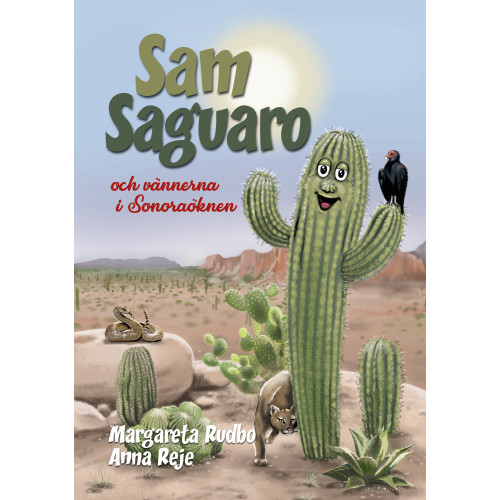Margareta Rudbo Sam Saguaro och vännerna i Sonoraöknen (häftad)