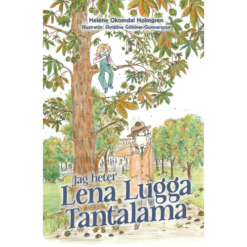 Heléne Okomdal Holmgren Jag heter Lena Lugga Tantalama (bok, kartonnage)