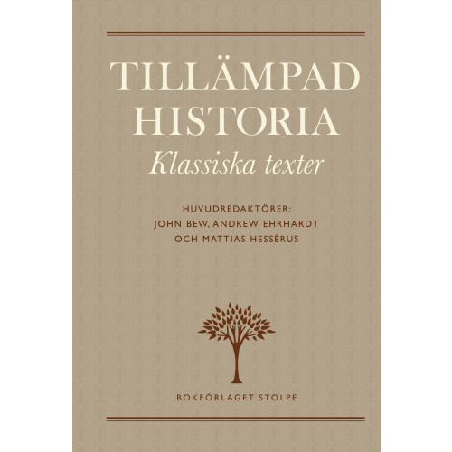 Bokförlaget Stolpe Tillämpad historia : Klassiska texter (inbunden)