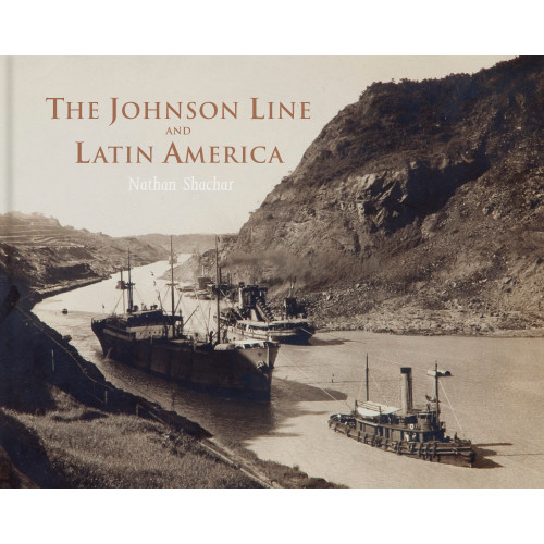 Nathan Shachar Johnson Line and Latin America (inbunden, eng)