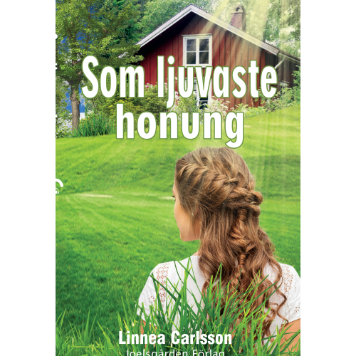 Linnea Carlsson Som ljuvaste honung (häftad)