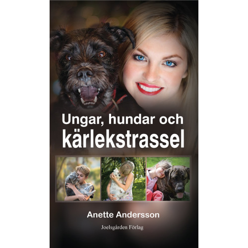 Anette Andersson Ungar, hundar och kärlekstrassel (häftad)