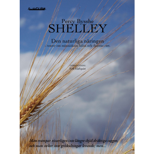 Percy Bysshe Shelley Den naturliga näringen : texter om människans hälsa och djurens rätt (häftad)