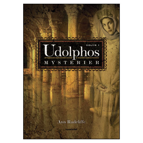Ann Radcliffe Udolphos mysterier - vol 1 en romantisk berättelse, interfolierad med några (inbunden)