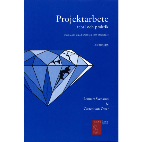 Lennart Svensson Projektarbete - teori och praktik (häftad)