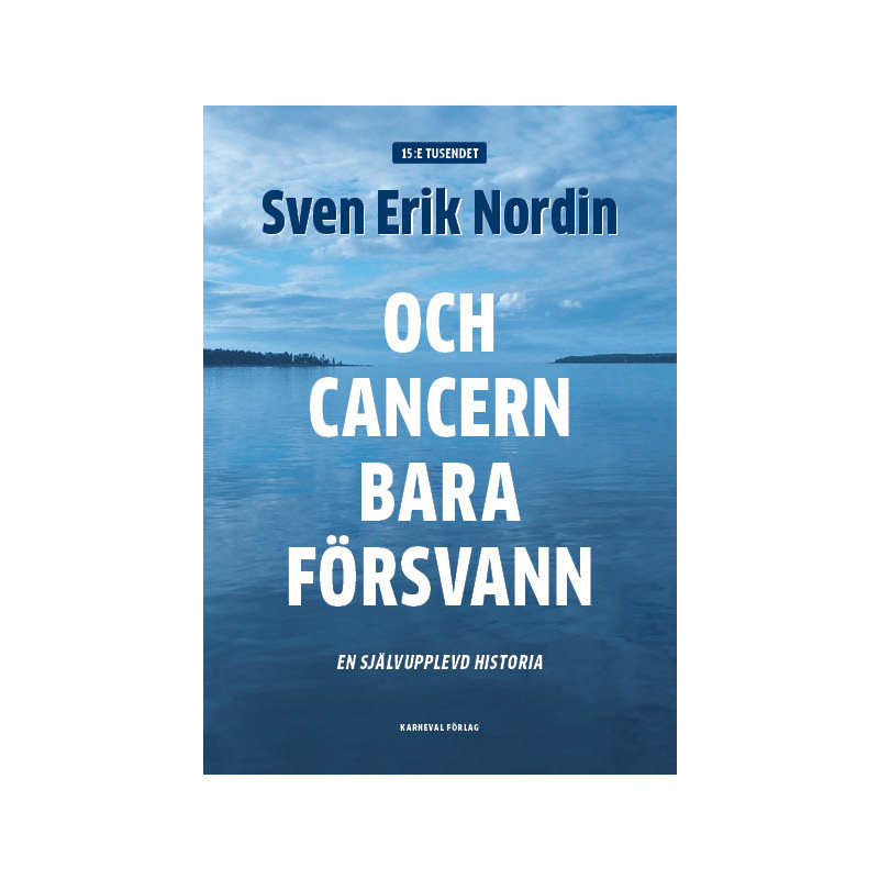 Produktbild för Och cancern bara försvann : en självupplevd historia (bok, danskt band)