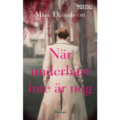 Marit Danielsson När underbart inte är nog : en medelåldersroman (pocket)