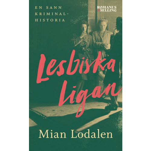Mian Lodalen Lesbiska ligan : en sann kriminalhistoria (pocket)